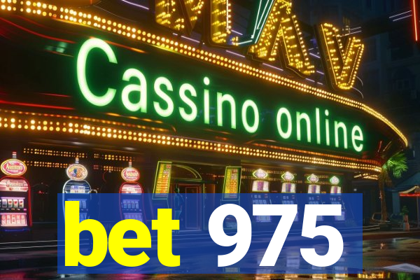 bet 975